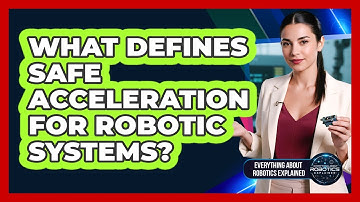 What Defines Safe Acceleration For Robotic Systems?