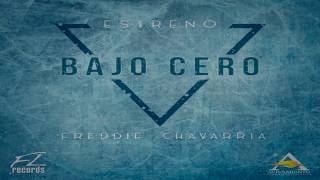 Video thumbnail of "Bajo Cero - Freddie Chavarría"