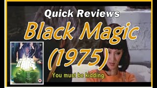 Black Magic (1975) Review & Blu-ray Insight | QUICK REVIEWS | 88 FILMS | 70's Spooky Exploitation |