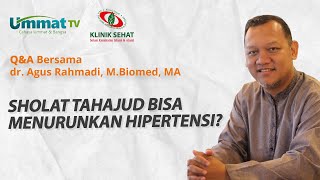 dr. Agus Rahmadi - Sholat tahajud bisa menurunkan hipertensi?