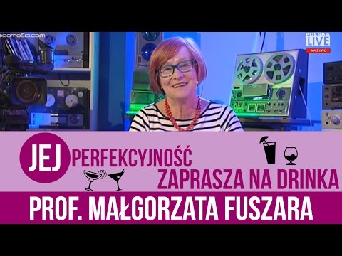 Prof. Małgorzata Fuszara - Jej Perfekcyjność zaprasza na drinka - s02e26