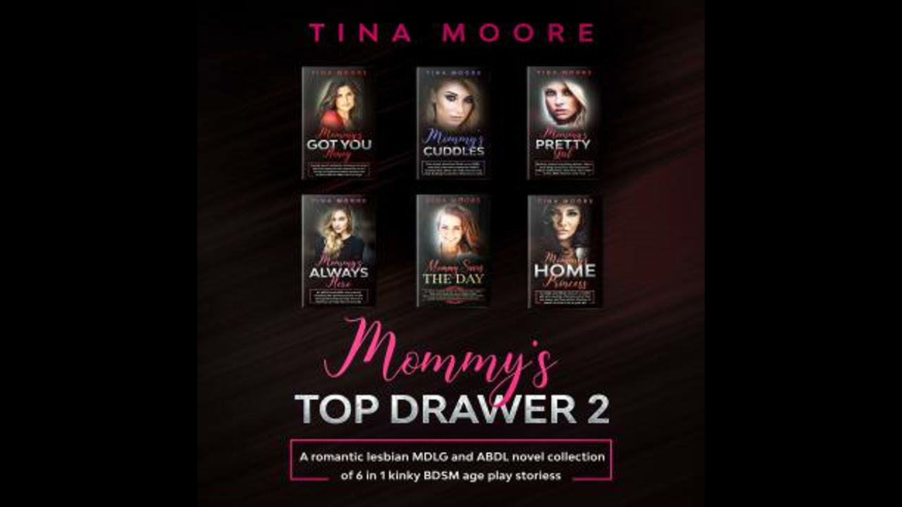 Mommy’s Top Drawer 2: A romantic lesbian MDLG and ABDL novel collection of 6 in 1 kinky BDSM age