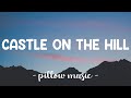 Castle on the hill  ed sheeran lyrics 