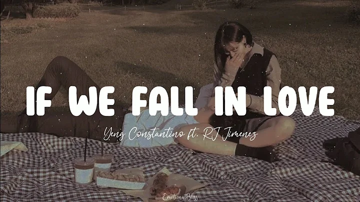 If We Fall In Love || Yeang Constantino ft. Rj Jim...