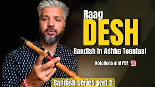 DESH BANDISH IN ADHHA TEENTAAL | with pdf and notation