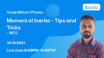 Moment of Inertia - Tips & Tricks | Summary MCQ | NEET Physics | Basidia