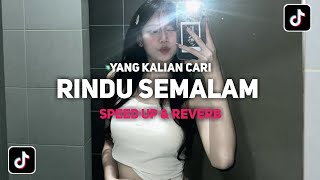 DJ RINDU SEMALAM ( Speed Up & Reverb )
