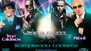 zun - zun rompiendo caderas - wisin y yandel feat tego calderon y pitbull + letra