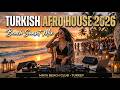 TURKISH DEEP AFRO HOUSE 2026 🌙 Powerful Tribal Beats & Istanbul Club Vibes