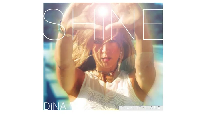 SHINE - Dina ft. Italiano
