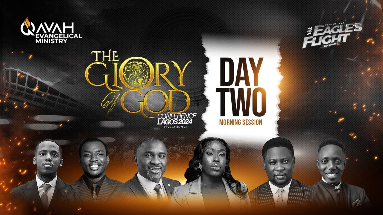 THE GLORY OF GOD CONFERENCE 2024 (DAY 2 MORNING SESSION ...
