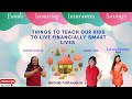 Usapang pantahanan episode 13  things to teach our kids to live financially smart lives