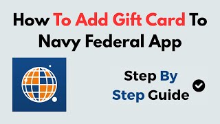 How To Add Gift Card To Navy Federal App