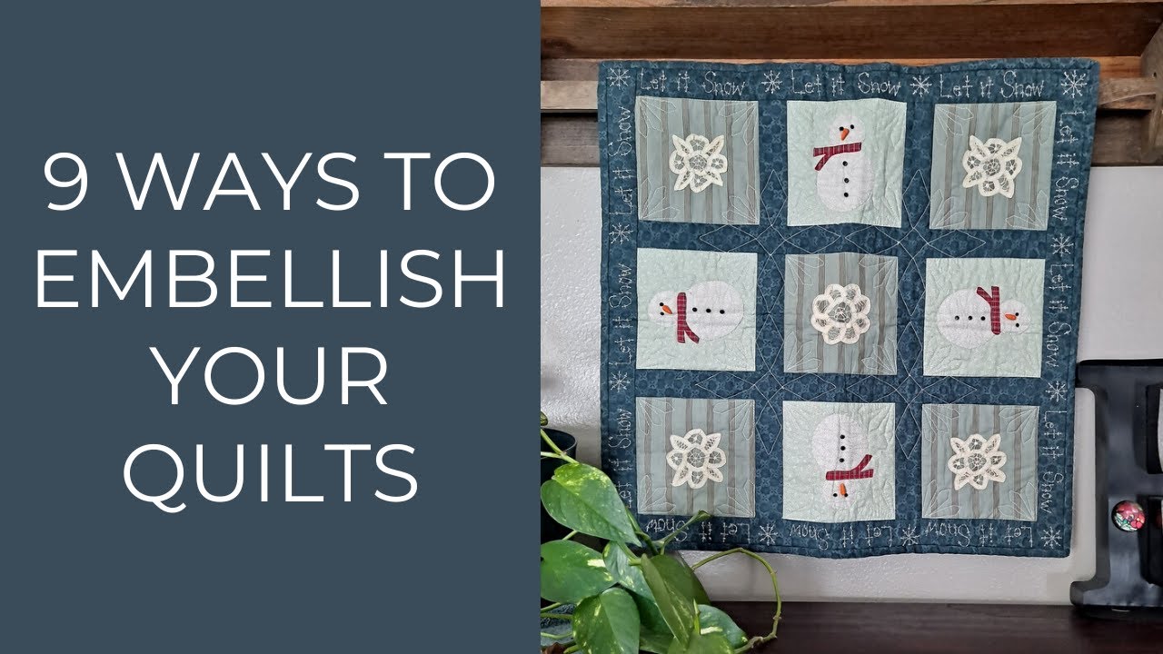 9 Ways to Embellish Your Quilts