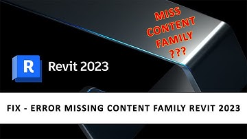 FIX MISS CONTENT FAMILY LIBRARY REVIT 2023