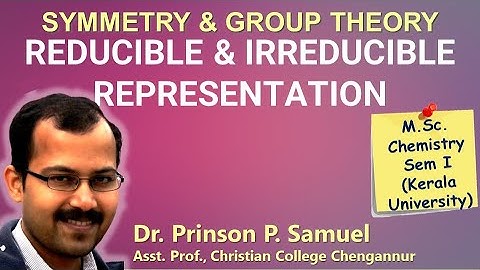 Reducible and irreducible representation | Part 1 | MSc Chemistry Sem 1 | University of Kerala