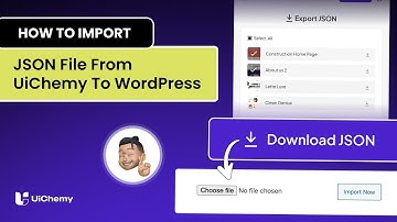 How to Import JSON File from UiChemy to WordPress Website?