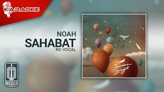 NOAH - Sahabat ( Karaoke Video) | No Vocal