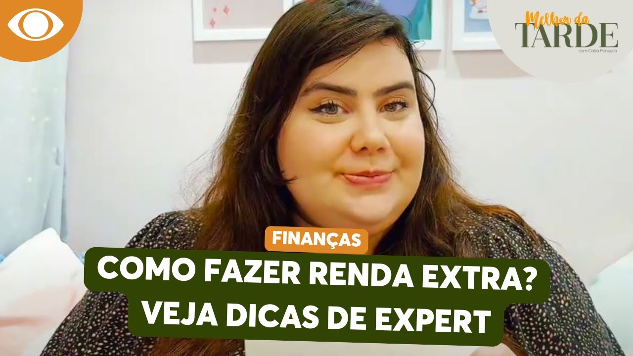 Como fazer renda extra fácil? Veja 7 dicas de especialista | Melhor da ...
