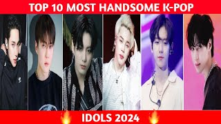 Top 10 Most Handsome K-pop Male Idols 2024 ( most handsome kpop Idols )