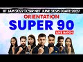 Orientation Session for Super 90 Batch | CSIR NET June 2026 | IIT JAM & GATE 2027 | Chem Academy