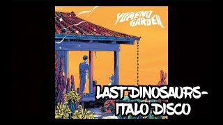 Last Dinosaurs- Italo Disco [Lyrics] chords