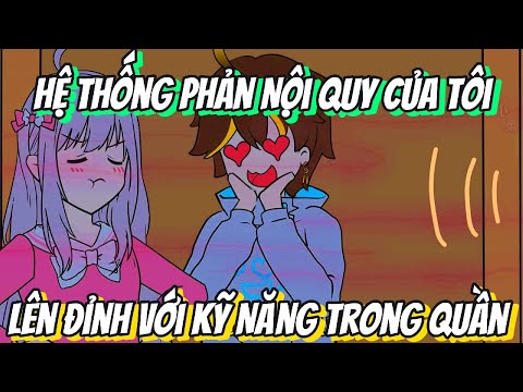 Hệ Thống Phản Nội Quy Của Tôi Lên Đỉnh Với Kỹ Năng Trong Quần | BB VietSub
