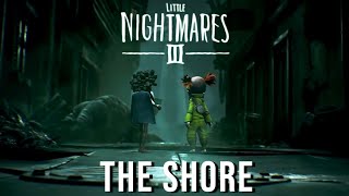 THE FINAL DLC IS OUT!! | Little Nightmares 3: The Shore