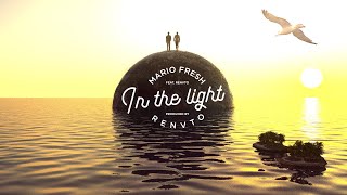 Mario Fresh x Renvtø - In The Light | Visualizer