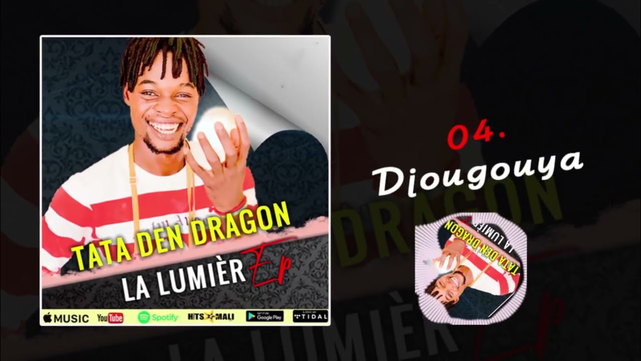 04. Tata Den Dragon - Djougouya ( Ep Lumière 2022 )