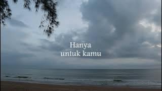 Untuk Kamu - Hafiz (Lirik hjz)