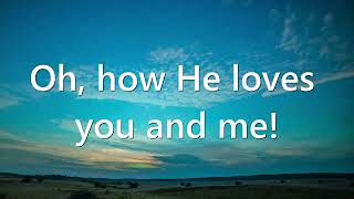 Oh How He Loves You And Me Worship Music Video with Lyrics  Service Music