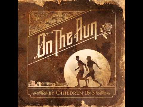 Children 18:3 - Nowhere to Run
