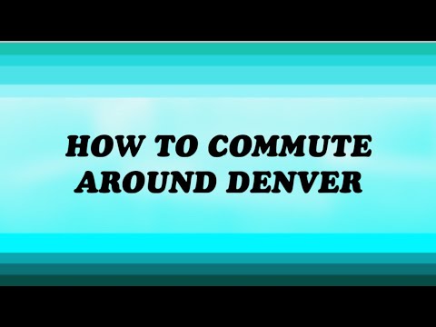 וִידֵאוֹ: Getting Around Denver: Guide to Public Transportation