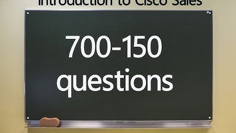 700-150 exam questions - Introduction to Cisco Sales