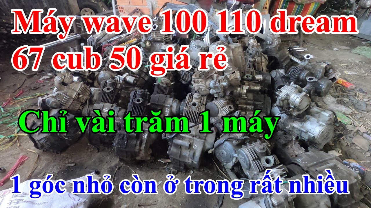 Khủng Khiếp Hàng Trăm Cục Máy Wave 100 110 Dream 67 Cub 50 City Bãi Xe ...