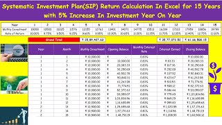 SIP-Mutual Fund Return Calculation In Excel for 15 Years with 5% Increase In Investment Year On Year screenshot 3