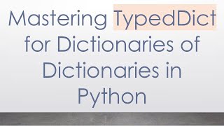 Famous Mastering TypedDict for Dictionaries of Dictionaries in Python Wealth