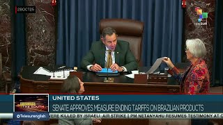 United States: Senate approves measure ending tariffs on Brazilian products