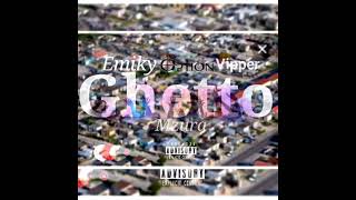 Option × Emiky × Vipper × Mzura - - GHETTO