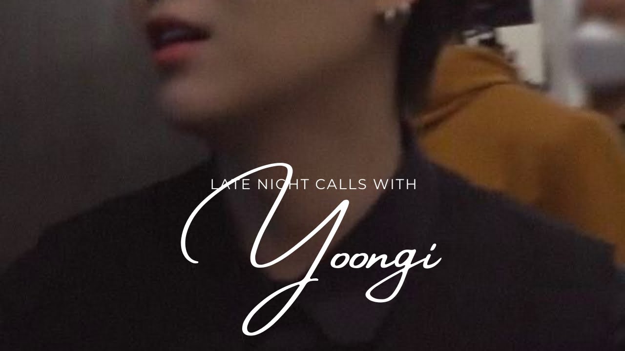 late night calls with yoongi || marry me?