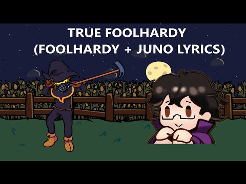 TRUE FOOLHARDY!!! (OG Foolhardy + Juno Lyrics)