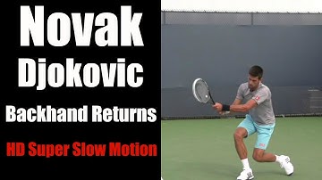 Novak Djokovic Backhand Returns in HD Super Slow Motion.