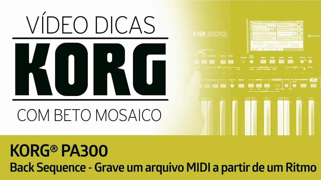 KORG® VIDEO DICAS - Pa300 - Back Sequence