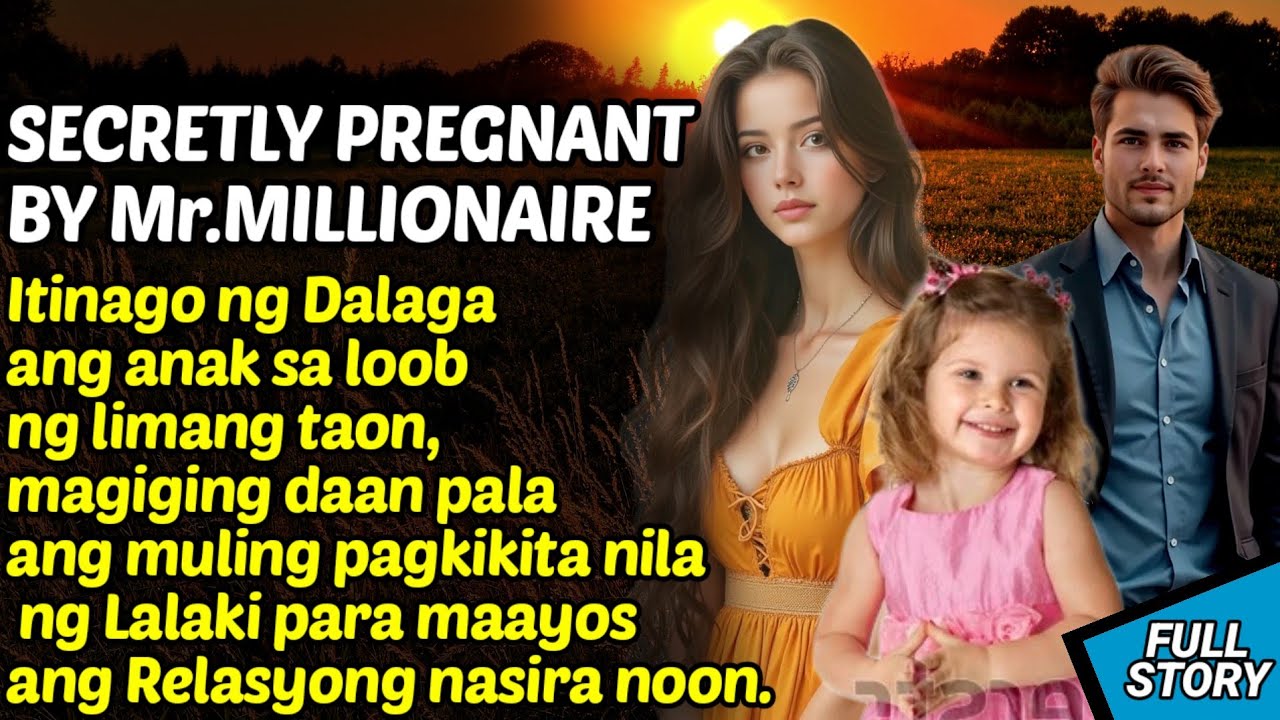 SECRETLY PREGNANT BY MR.MILLIONAIRE / KWENTONG BILYONARYO