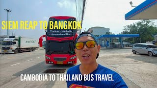 Siem Reap, Cambodia 🇰🇭 to Bangkok, Thailand 🇹🇭 Bus Travel Guide