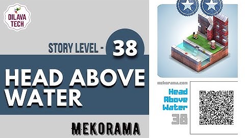 Mekorama - Story Level 38, HEAD ABOVE WATER, Full Walkthrough, Gameplay, Dilava Tech