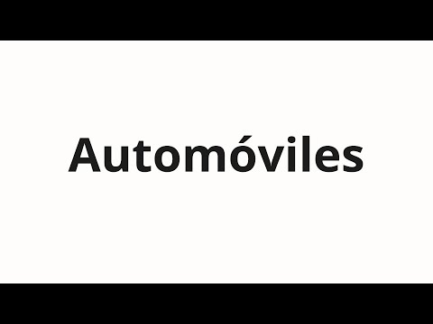 How to pronounce Automóviles