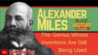 Alexander Miles’s (Black History Month)