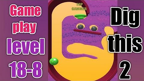 dig this 2 level 18-8 gameplay walkthrough Solution